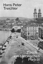 Hans Peter Treichler - Zürich - ein historisches Porträt