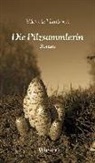 Viktorie Hanisová, Viktorie Hanišová, Raija Hauck - Die Pilzsammlerin