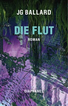 J. G. Ballard, J.G Ballard, J.g. Ballard - Die Flut