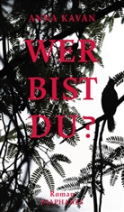 Anna Kavan - Wer bist du?