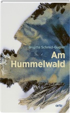 Brigitte Schmid-Gugler - Am Hummelwald
