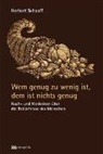 Herbert Schaaff - Wem genug zu wenig ist, dem ist nichts genug