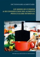 Cédric Menard - Dictionnaire des modes de cuissons et de conservation des aliments pour l'ulcère duodénal