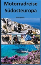 Wolfgang Pade - Motorradreise Südosteuropa