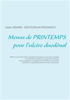 Cédric Menard - Menus de printemps pour l'ulcère duodénal