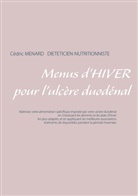 Cédric Menard - Menus d'hiver pour l'ulcère duodénal