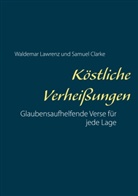 Samuel Clark, Waldema Lawrenz, Waldemar Lawrenz - Köstliche Verheißungen