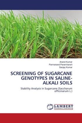 Anand Kumar, Sanjay Kumar, Parmanand Paramhansh - SCREENING OF SUGARCANE GENOTYPES IN SALINE-ALKALI SOILS Stability Analysis in Sugarcane (Saccharum officinarum L.)