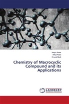 Keyur Bhatt, Krunal Modi, Nihal Patel - Chemistry of Macrocyclic Compound and its Applications