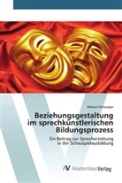 Helmut Schwaiger - Beziehungsgestaltung im sprechkünstlerischen Bildungsprozess