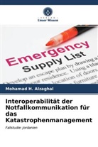 Mohamad H Alzaghal, Mohamad H. Alzaghal - Interoperabilität der Notfallkommunikation für das Katastrophenmanagement