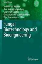 Gauri Dutt Sharma et al, Vijai Kumar Gupta, Abd El-Latif Hesham, Chakravarthula Manoharachary, Ra Sanmukh Upadhyay, Ram Sanmukh Upadhyay... - Fungal Biotechnology and Bioengineering