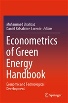 Balsalobre-Lorente, Balsalobre-Lorente, Daniel Balsalobre-Lorente, Muhamma Shahbaz, Muhammad Shahbaz - Econometrics of Green Energy Handbook