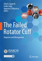 Savoie III, Felix H. Savoie III, Emili Calvo, Emilio Calvo, Augustus D Mazzocca, Augustus Mazzocca... - The Failed Rotator Cuff