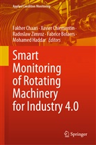 Fabrice Bolaers, Fakher Chaari, Xavie Chiementin, Xavier Chiementin, Mohamed Haddar, Radoslaw Zimroz... - Smart Monitoring of Rotating Machinery for Industry 4.0