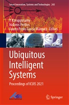 Fausto Pedro García Márquez, P. Karuppusamy, P. Karuppusmay, Fausto Pedro García Márquez, Isidoro Perikos, Isidoros Perikos - Ubiquitous Intelligent Systems