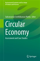 Subramanian Senthilkannan Muthu, Subramania Senthilkannan Muthu, Subramanian Senthilkannan Muthu - Circular Economy