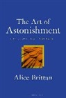 Alice Brittan - The Art of Astonishment