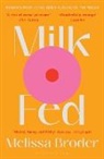 Melissa Broder - Milk Fed