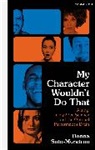 Donna Soto-Morettini, Soto-Morettini Donna - My Character Wouldn't Do That