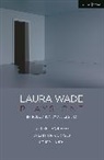 Laura Wade, Laura (Author) Wade, Wade Laura - Laura Wade: Plays One