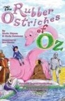 Chris Dulabone, Marin Elizabeth Xiques - The Rubber Ostriches of Oz
