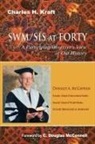 Charles H Kraft, Charles H. Kraft - SWM/SIS at Forty