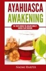 Naomi Harper - Ayahuasca Awakening