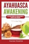 Naomi Harper - Ayahuasca Awakening