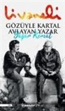 Zülfü Livaneli - Gözüyle Kartal Avlayan Yazar Yasar Kemal