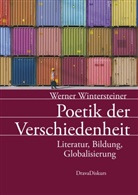 Werner Wintersteiner - Poetik der Verschiedenheit