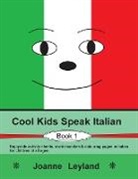Joanne Leyland - Cool Kids Speak Italian - Book 1