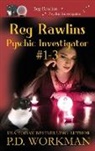 P. D. Workman - Reg Rawlins, Psychic Investigator 1-3