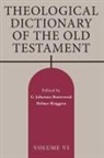 G Johannes Botterweck, Helmer Ringgren - Theological Dictionary of the Old Testament, Volume VI