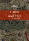 Paul Valéry - Regards sur le monde actuel et autres essais