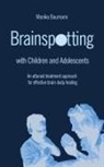 Monika Baumann - Brainspotting with Children and Adolescents