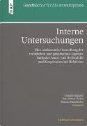 Claudio Bazzani, Jonathon E. Boroski,  Brupbach, Gregor Bühler, Daniel Lucien Bühr, Peter Burckhardt... - Interne Untersuchungen - Eine umfassende Darstellung der rechtlichen und praktischen Aspekte, inklusive Amts- und Rechtshilfe und Kooperation mit Behörden