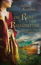 Juliane Korelski - Die Rose der Kreuzritter