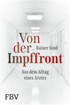Rainer Jund - Von der Impffront
