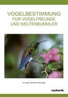Hugo Hufschmid - Vogelbestimmung für Vogelfreunde und Weltenbummler