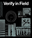 Adam Greenfield, Eric Höweler, J. Meejin Yoon, Alexander Porter, Rae Pozdro - Verify in Field