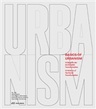 Anna Bagaric, Sabine Bauer, Aglaée Degros, R, Radostina Radulova-Stahmer, Eva Schwab... - Basics of Urbanism
