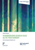 Stefan Wenger - Wanderung durch das Alte Testament