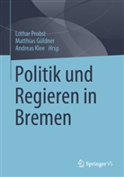 Matthia Güldner, Matthias Güldner, Andreas Klee, Lothar Probst - Politik und Regieren in Bremen