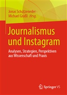 Grassl, Grassl, Michael Graßl, Jona Schützeneder, Jonas Schützeneder - Journalismus und Instagram