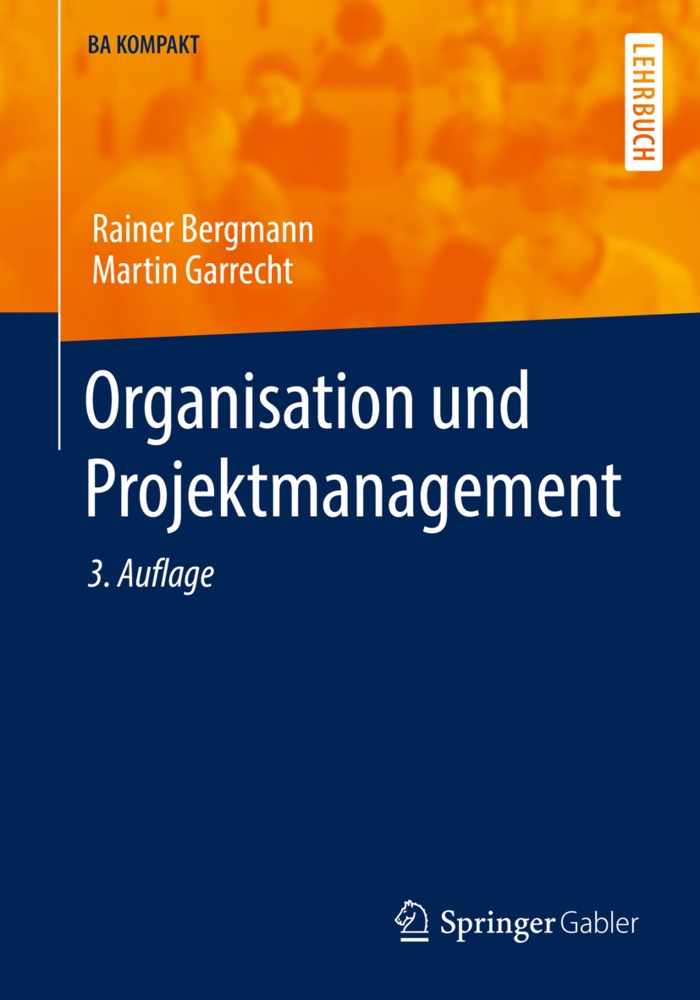 Raine Bergmann, Rainer Bergmann, Martin Garrecht - Organisation und Projektmanagement