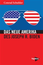 Conrad Schuhler - Das Neue Amerika des Joseph R. Biden