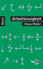 Klaus Müller, Klaus (Prof. Dr.) Müller - Arbeitslosigkeit