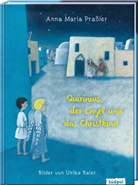 Anna Maria Prassler, Ulrike Baier - Quirinius, der Engel und das Christkind