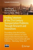 Zahid Hossain, Musharra Zaman, Musharraf Zaman, Jiupeng Zhang - Finding Solutions of the 21st Century Transportation Problems Through Research and Innovations
